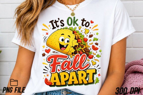 It's Ok to Fall Apart PNG: A Funny Taco Design for Creative Projects